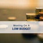 moving on low budget
