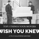 top 5 things your movers wish you knew