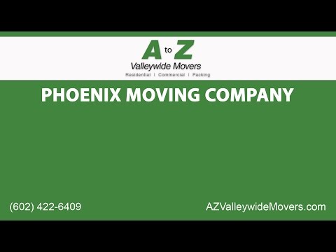 Phoenix Moving Company | A to Z Valley Wide Movers