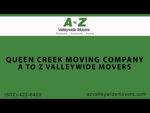 Queen Creek Moving Company | A to Z Valley Wide Movers