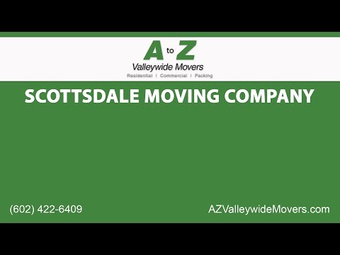 Scottsdale Moving Company | A to Z Valley Wide Movers