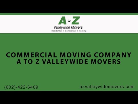 Commercial Moving Company | A to Z Valley Wide Movers