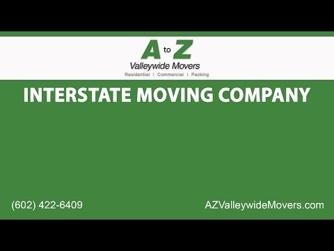 Interstate Moving Company | A to Z Valleywide Movers