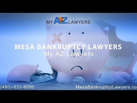 Mesa Bankruptcy Lawyers | My AZ Lawyers