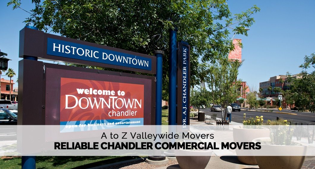Reliable Chandler Commercial Movers at A to Z Valleywide Movers