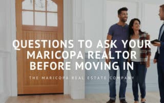 Questions to ask your Maricopa realtor before moving in