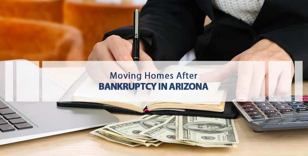 moving homes after bankruptcy arizona