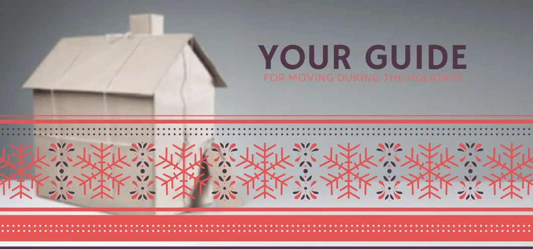 your guide for moving during the holidays
