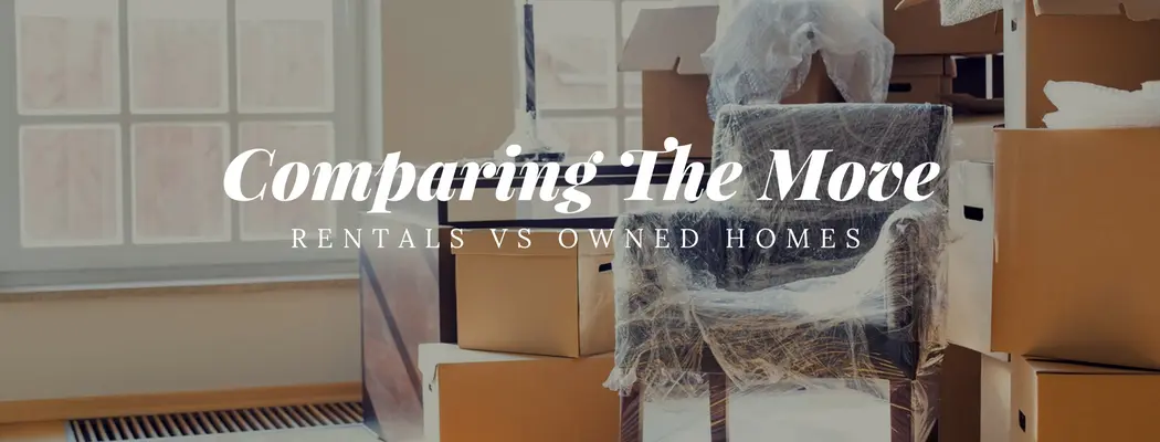 COMPARING THE MOVE RENTALS VS OWNED HOMES