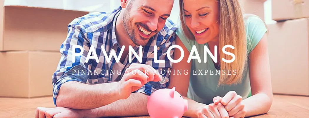 Financing your moving expenses with pawn loans
