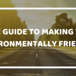 Complete Guide to Making Your Move Environmentally Friendly