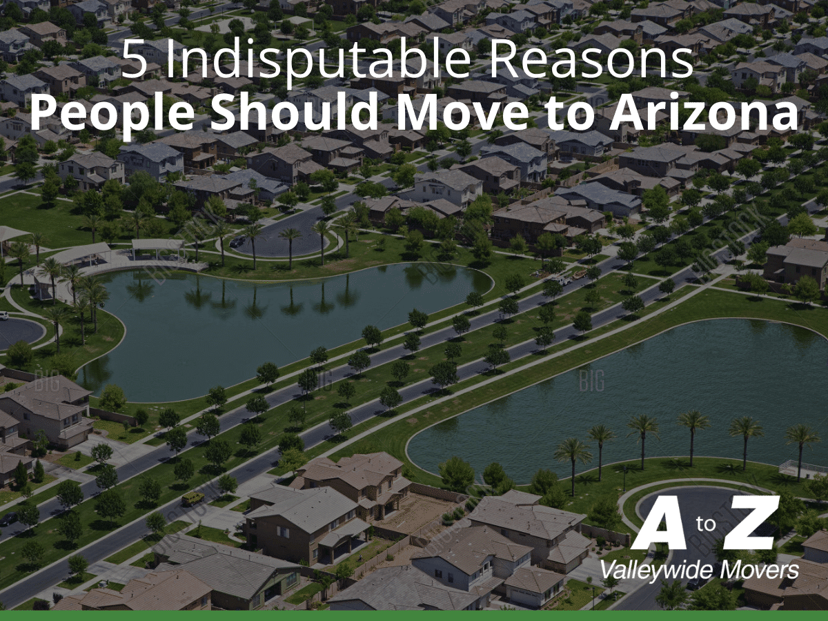 5 Indisputable Reasons People Should Move to Arizona