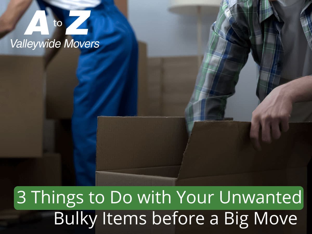 what to do with your unwanted bulky Items before a big move in Arizona