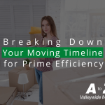 Breaking Down Your Moving Timeline for Prime Efficiency