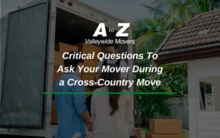 Critical Questions To Ask Your Mover During a Cross-Country Move