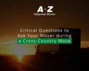 Critical Questions to Ask Your Mover during a Cross-Country Move