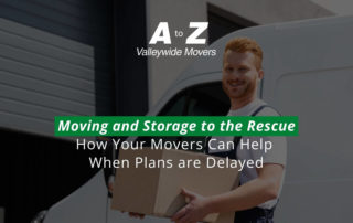 Moving and Storage to the Rescue: How Your Movers Can Help When Plans are Delayed