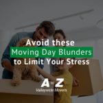 Avoid these Moving Day Blunders to Limit Your Stress