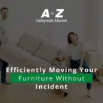 Efficiently Moving Your Furniture Without Incident
