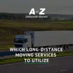 Which Long-Distance Moving Services to Utilize