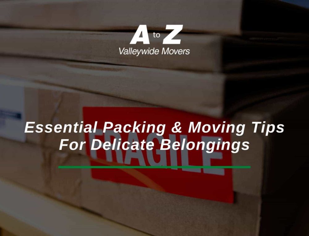 Top Ten Phoenix Moving Tips A to Z Valleywide Movers
