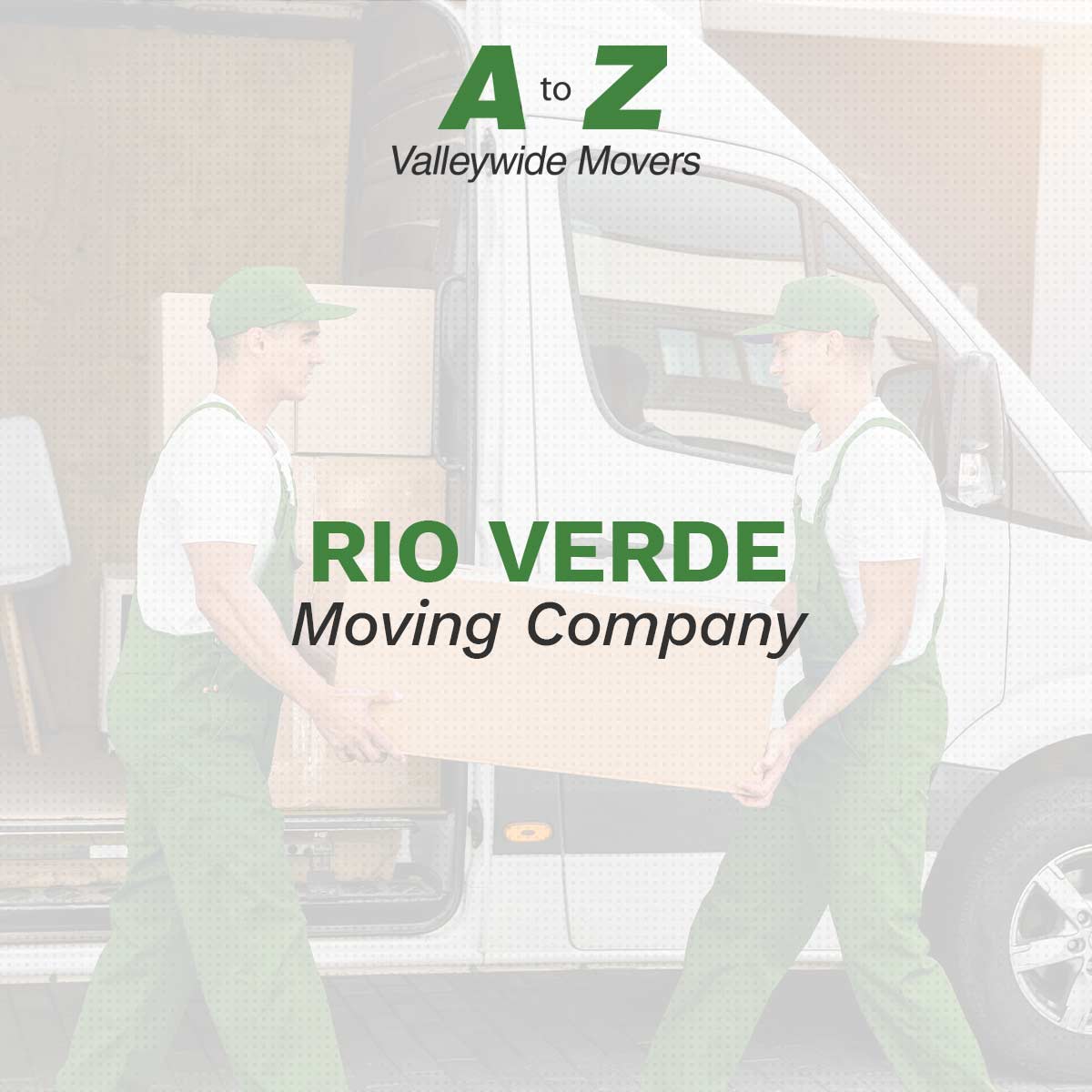 Rio Verde Moving Company At A To Z Valley Wide Movers