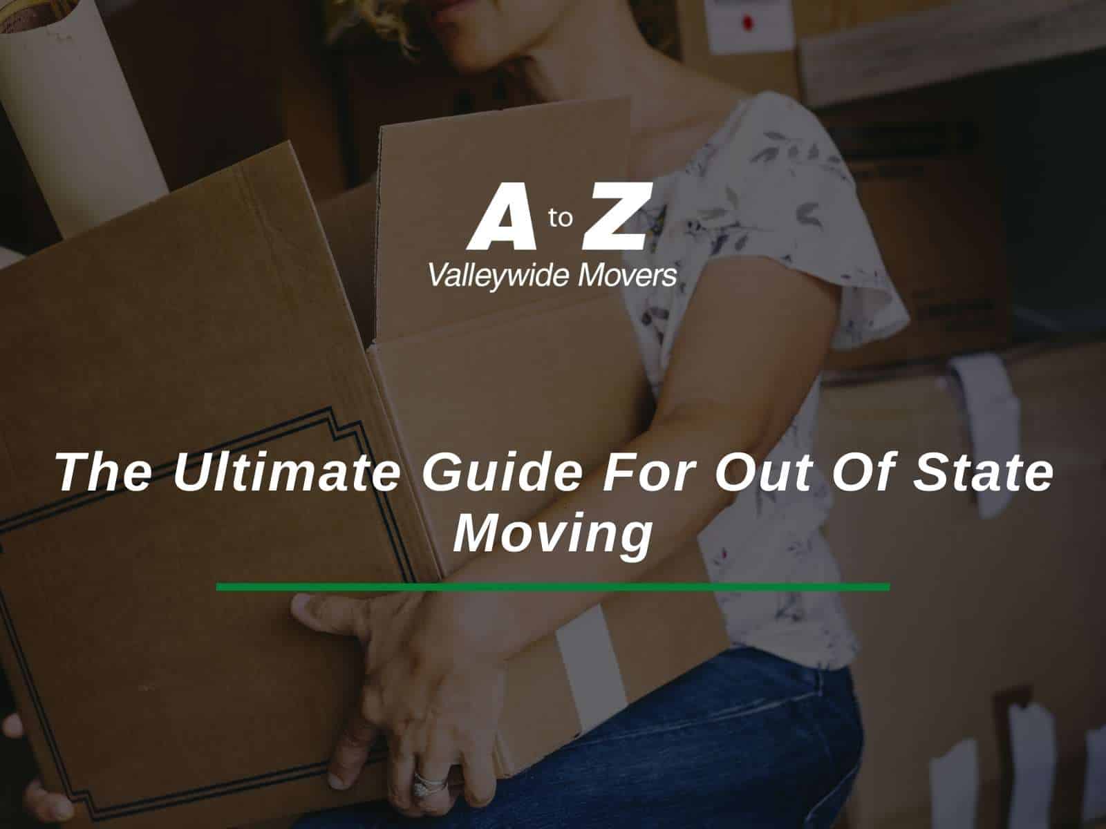 The Ultimate Guide For Out Of State Moving