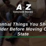 Essential Things You Should Consider Before Moving Out Of State
