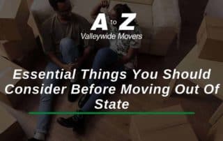 Essential Things You Should Consider Before Moving Out Of State