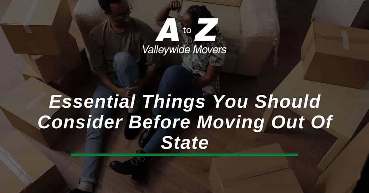 Essential Things You Should Consider Before Moving Out Of State