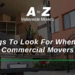 7 Things To Look For When Hiring Commercial Movers