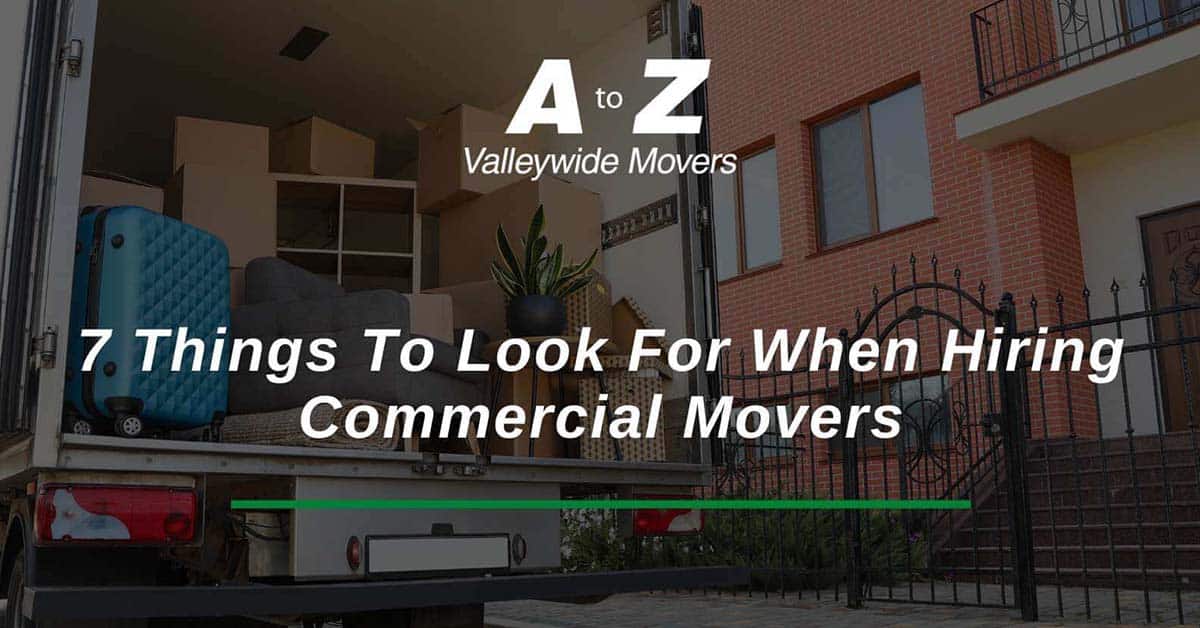 7 Things To Look For When Hiring Commercial Movers