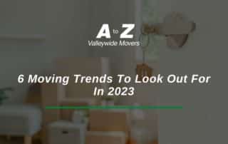 6 Moving Trends To Look Out For In 2023