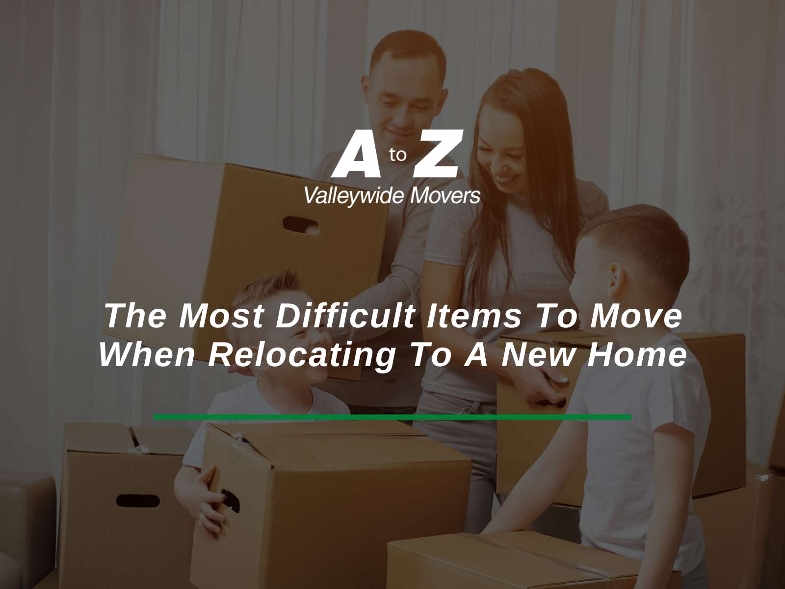 The Most Difficult Items To Move When Relocating To A New Home