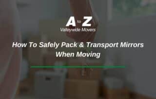 How to Safely Pack & Transport Mirrors When Moving