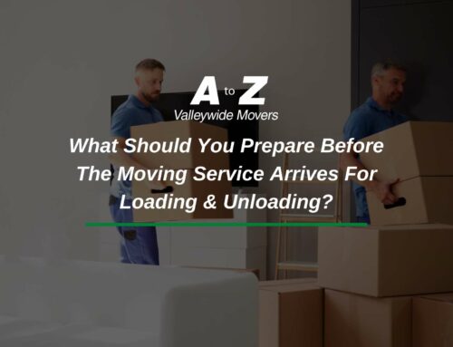 What Should You Prepare Before The Moving Service Arrives For Loading & Unloading?